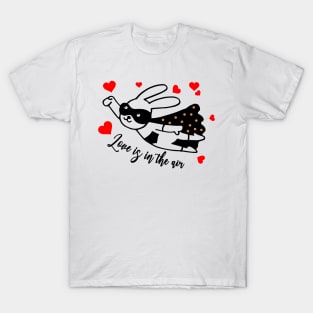 Love Is In The Air T-Shirt